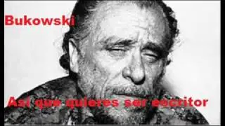 As&iacute; que quieres ser escritor. Charles Bukowski
