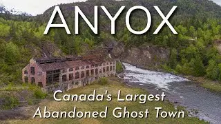 Исследуем заброшенный город-призрак ANYOX BC в Канаде