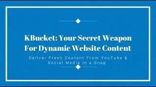 KBucket: Your Secret Weapon for Dynamic Website Content - WordPress Plugin