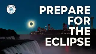 The Eclipse Over Niagara Falls: What you need to know