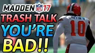 MADDEN 17 TRASH TALK!!! - GUY RAGES MADDEN IS FAKE!!! - IM USING 25% OF MY BRAIN ON YOU BUM!!!