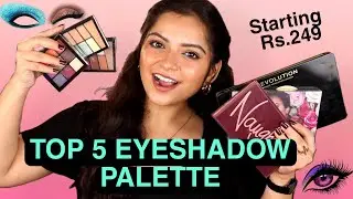 TOP 5 EYESHADOW PALETTE | BEST EYESHADOW PALETTE IN INDIA AFFORDABLE TO HIGH END