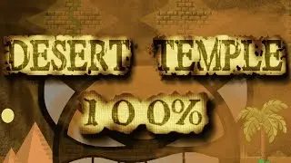 Geometry Dash Desert Temple 100% (Hard Demon)