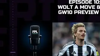 FPLFreshly Insights Episode 10- Wolt A Move & GW10 Preview 