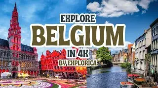 Belgium: Between Borders and Beauty | Cinematic Travel Documentary in 4K