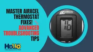 Master Airxcel Thermostat Fixes! 🔧 Advanced Troubleshooting Tips