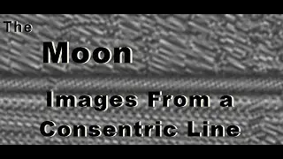 The Moon Images from a Concentric Line