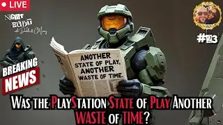 Was the PlayStation State of Play Another WASTE of TIME?|Rocksteady Making a NEW BATMAN? - NQ#23