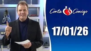 Conta Comigo – 17/01/2026