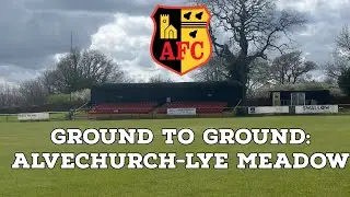 Ground To Ground: Alvechurch FC-Lye Meadow | AFC Finners | Matchday Vlog