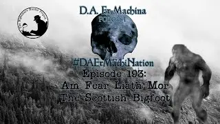 Am Fear Liath M&oacute;r &ndash; the Scottish Bigfoot!