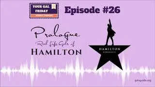 #26 Prologue Real Life Gals of Hamilton (Full Episode)