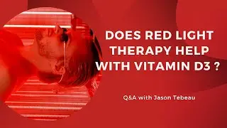 Does Full Body Red Light Therapy help make Vitamin D3?  FAQ by Jason Tebeau 1 of 11