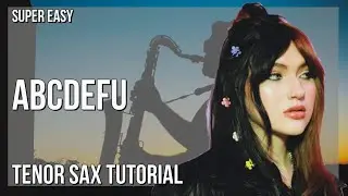 SUPER EASY: How to play abcdefu  by GAYLE on Tenor Sax (Tutorial)