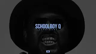 ScHoolboy Q Type Beat | 