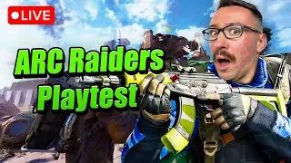🔴LIVE - ARC RAIDERS Playtest!! Is this the next BIG game?