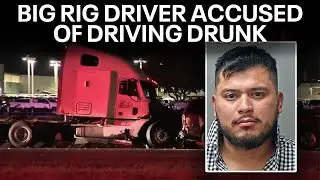 18-wheeler driver accused of killing woman in suspected DWI crash in Fort Worth