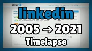 Timelapse of LINKEDIN Website from 2005 to 2021 | Evolution Of Internet Nostalgia