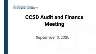 CCSD Audit and Finance Committee Meeting - September 3, 2025