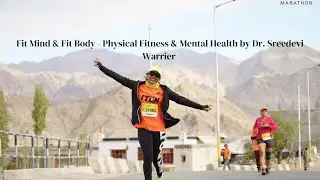 Day 8: Fit Mind & Fit Body - Physical Fitness & Mental Health by Dr. Sreedevi Warrier