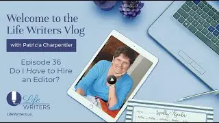 LW Vlog #36 Hire Editor 6 22 23