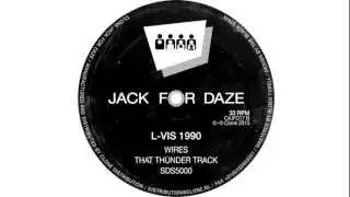 L-Vis 1990 - Wires (Clone Jack For Daze 017)