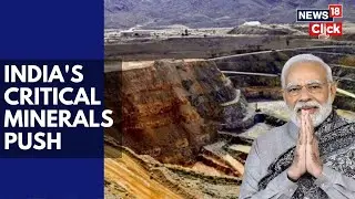 PM Modi&rsquo;s Plan to Secure India&rsquo;s Future With Critical Minerals | PM Narendra Modi News | N18V