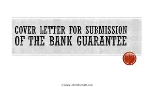 How to Write a Cover Letter for Bank Guarantee Submission