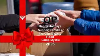 Happy Holidays Giving Tuesday Support Families of Kerrville, Texas Deadly Flood 43 Dead