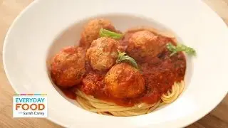 Turkey Meatballs and Spaghetti - Everyday Food with Sarah Carey