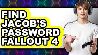 How to Find Jacob's Password Fallout 4 - Full Guide