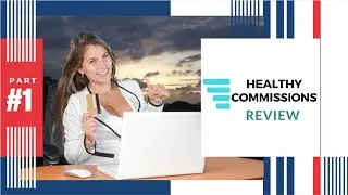 Healthy Commissions System Review 1 & BONUSES: $57 Million In 1 Niche? (FREE Ebook)