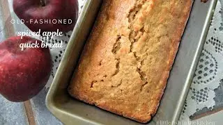 Old-Fashioned Spiced Apple Quick Bread | Classic Recipes | Easy Fall Baking