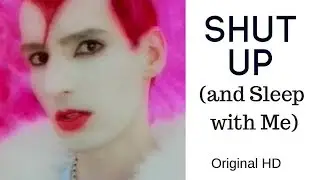 Sin With Sebastian - Shut up and sleep with me (Original HD Version)
