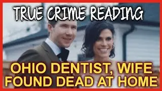 Ohio Dentist, Wife Found Dead in Home *True Crime Tarot Reading*