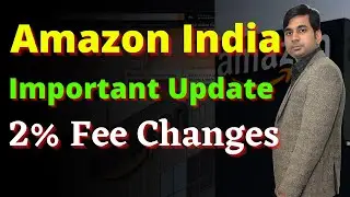 Ecommerce Sellers &ndash; 2% Selling Fee Changes on Amazon India from 7 March | How to Sell on Amazon?