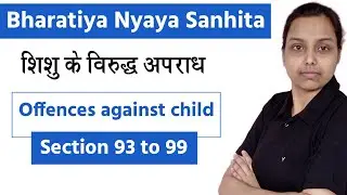 offences against child | section 93 to 99 of bns 2023 | bns chapter 5 in hindi