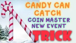 Candy Can Catch | Coin Master New Event Trick | 100 % Working