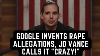 Искусственный интеллект Google ВСЕ ЕЩЕ фальсифицирует обвинения в изнасиловании &mdash; Джей Ди Вэнс на...