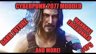 Cyberpunk2077 [Very Hard] PEAK IMMERSION Modded Run - Ep 5! LETS BECOME NC LEGENDS!