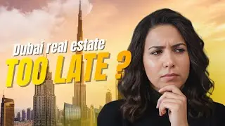Is It Too Late to Invest in Dubai 2026 | 2025 Market Breakdown
