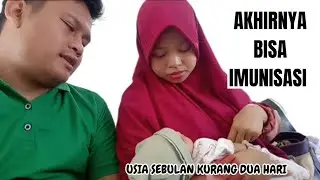 AKHIRNYA BISA IMUNISASI, DI USIA SEBULAN KURANG DUA HARI.