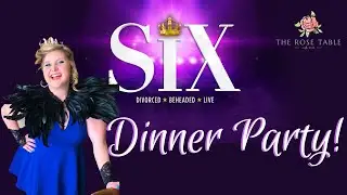 Theater Party: SIX the Musical | Recipes & Ideas