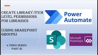 Library/Item Level permissions using SP Groups (Build Flow for Item Level Perms)(Part 3)