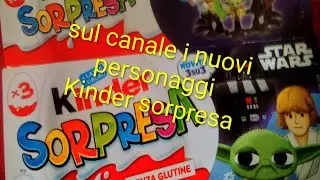 Nuovi Kinder sorpresa star wars