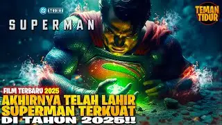AKU CERITAIN NIH FILM SUPERMAN TERBARU 2025‼️ - ALUR CERITA 