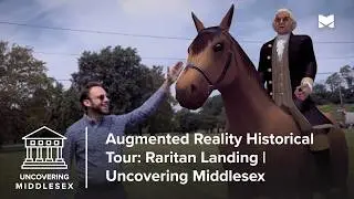 Uncovering Middlesex - Augmented Reality Historical Tour