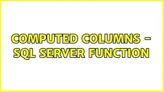 Computed Columns - SQL Server Function