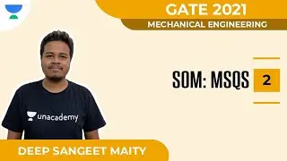 Strength of Materials: MSQs - 2 | Mechanical | GATE 2021 | Deep Sangeet Maity