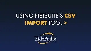 How to Import Data from Excel into NetSuite with the CSV Import Tool